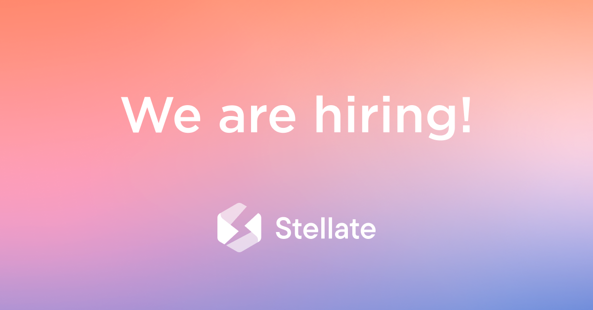 Stellate is hiring!